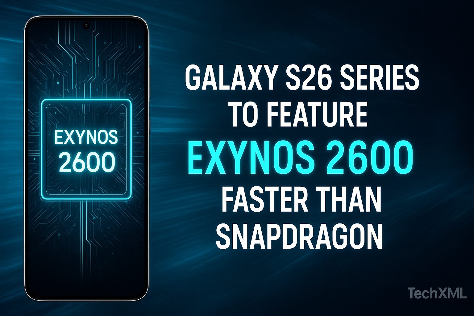 Galaxy S26 Series to Feature Exynos 2600 Faster Than Snapdragon