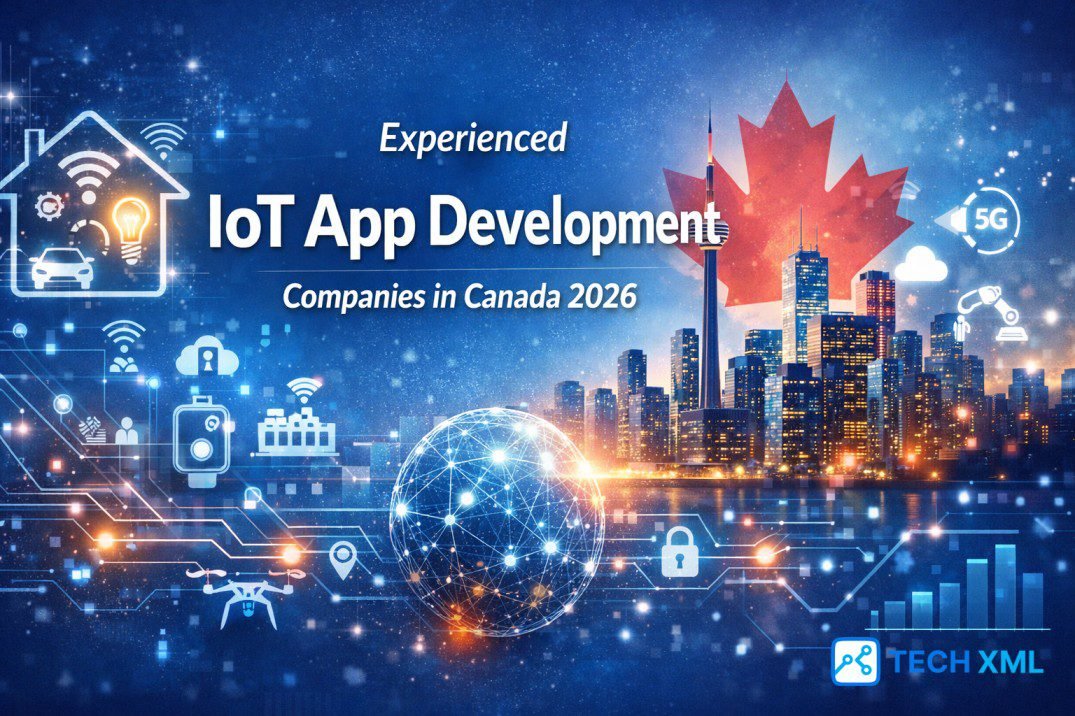 Experienced IoT App Development Companies in Canada 2026 offering scalable platforms, secure architectures, and industry ready IoT systems