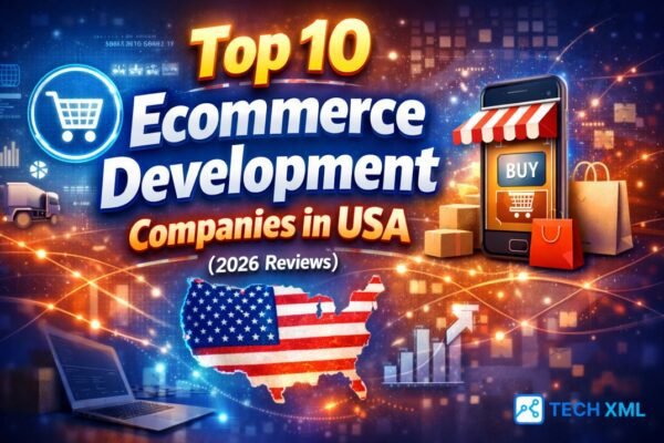 Top 10 ecommerce development companies in USA offering scalable platforms, modern storefronts, and enterprise grade solutions in 2026