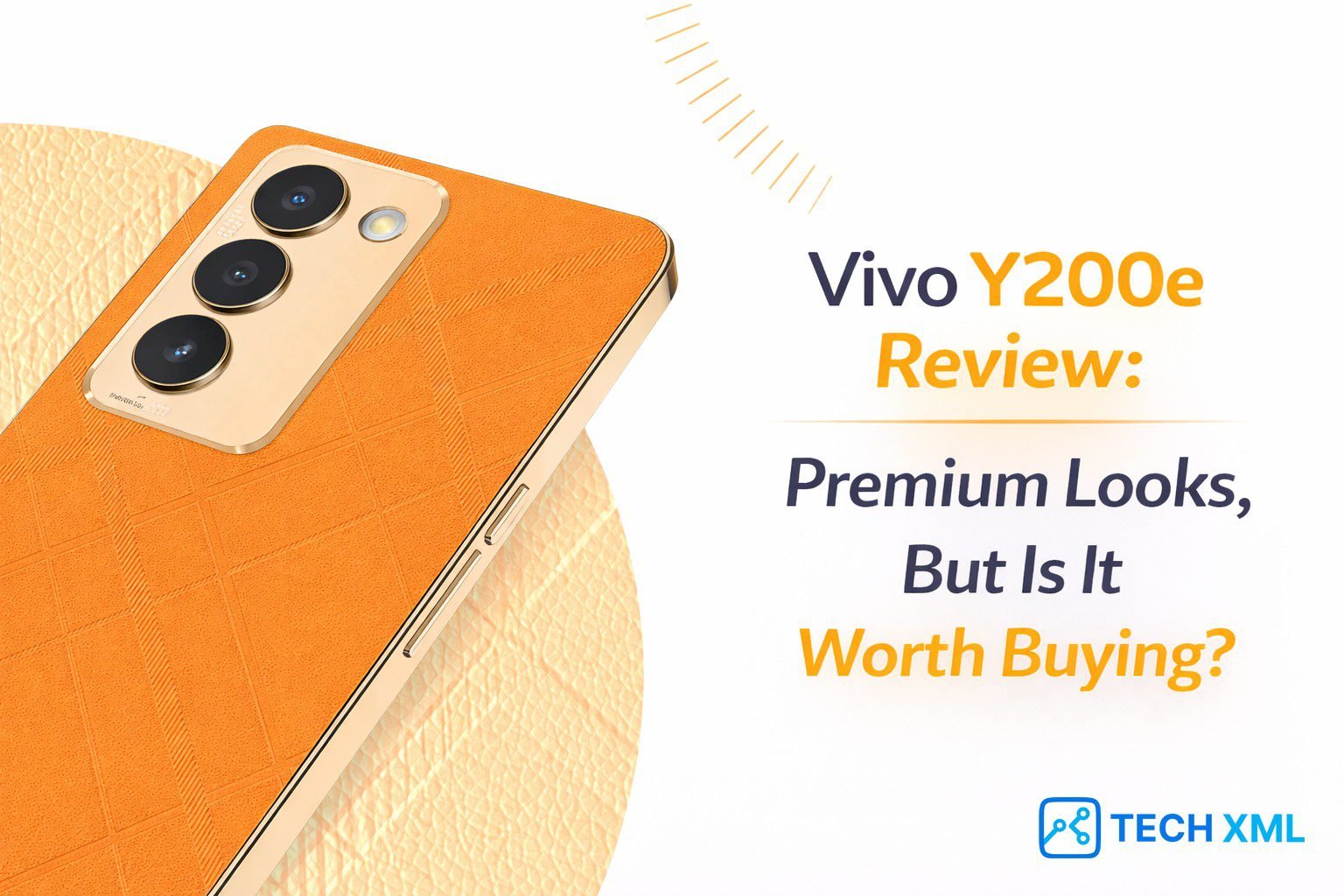 ​​Vivo Y200e Review: Premium​ Looks, But Is It Worth Buying?
