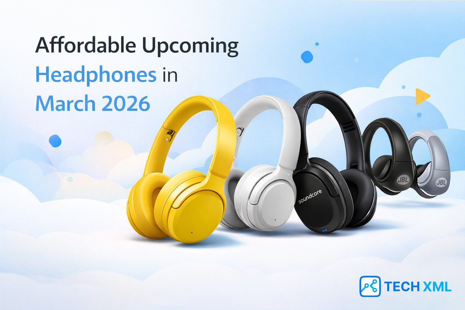 Affordable Upcoming Headphones in March 2026