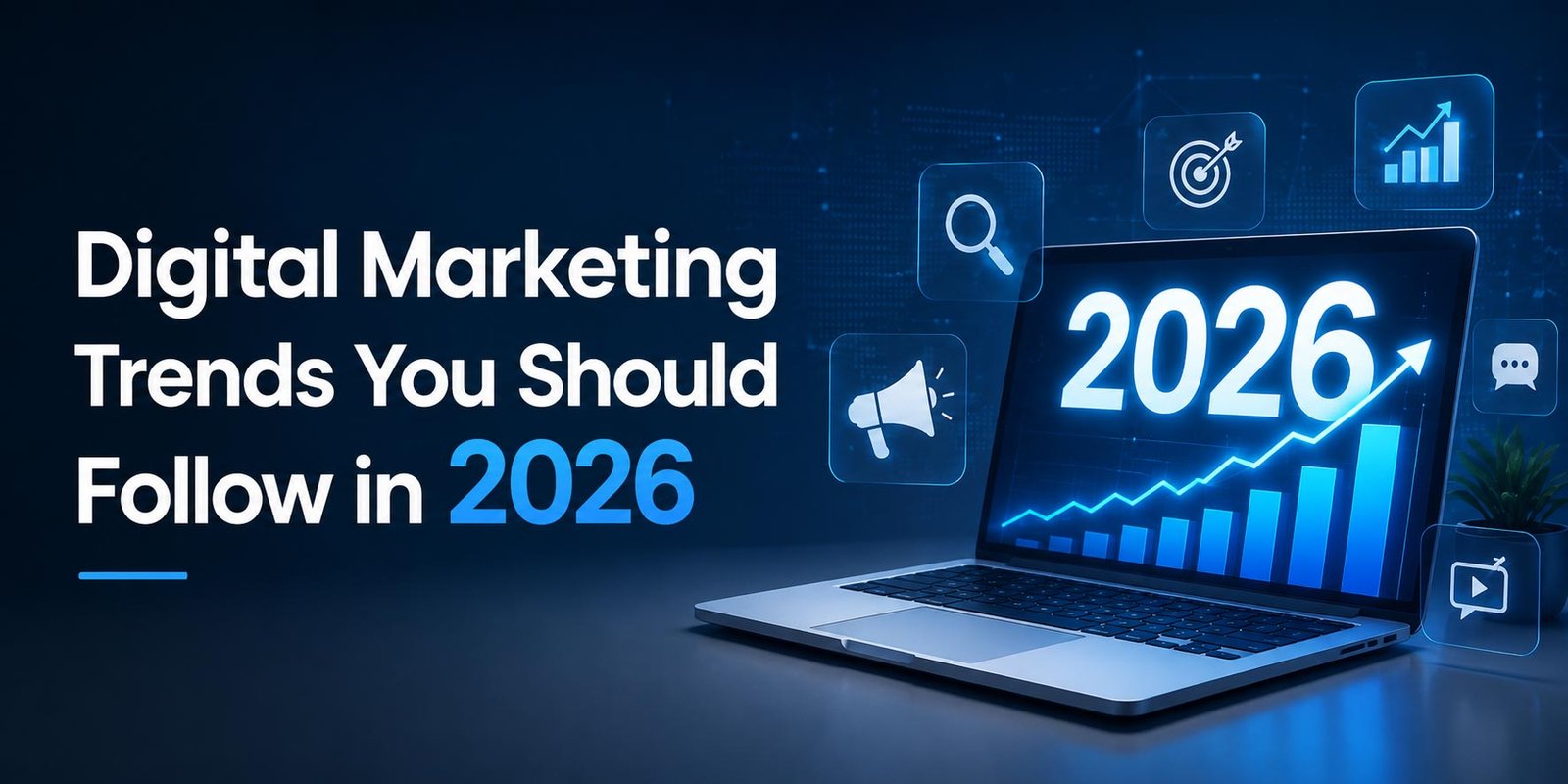 Modern digital marketing banner featuring analytics, AI, SEO, and growth visuals with the title Digital Marketing Trends You Should Follow in 2026.