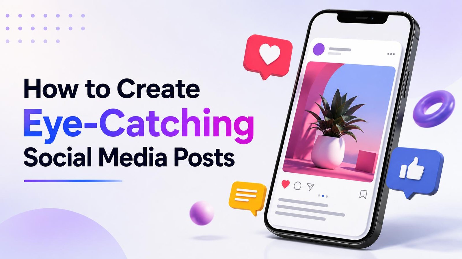 How to Create Eye-Catching Social Media Posts